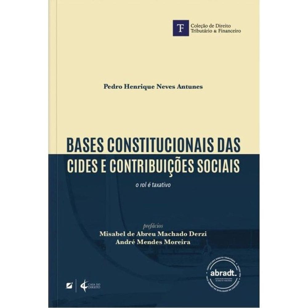 Bases Constitucionais Das Cides E Contribuições Sociais - O Rol É Taxativo - 2025