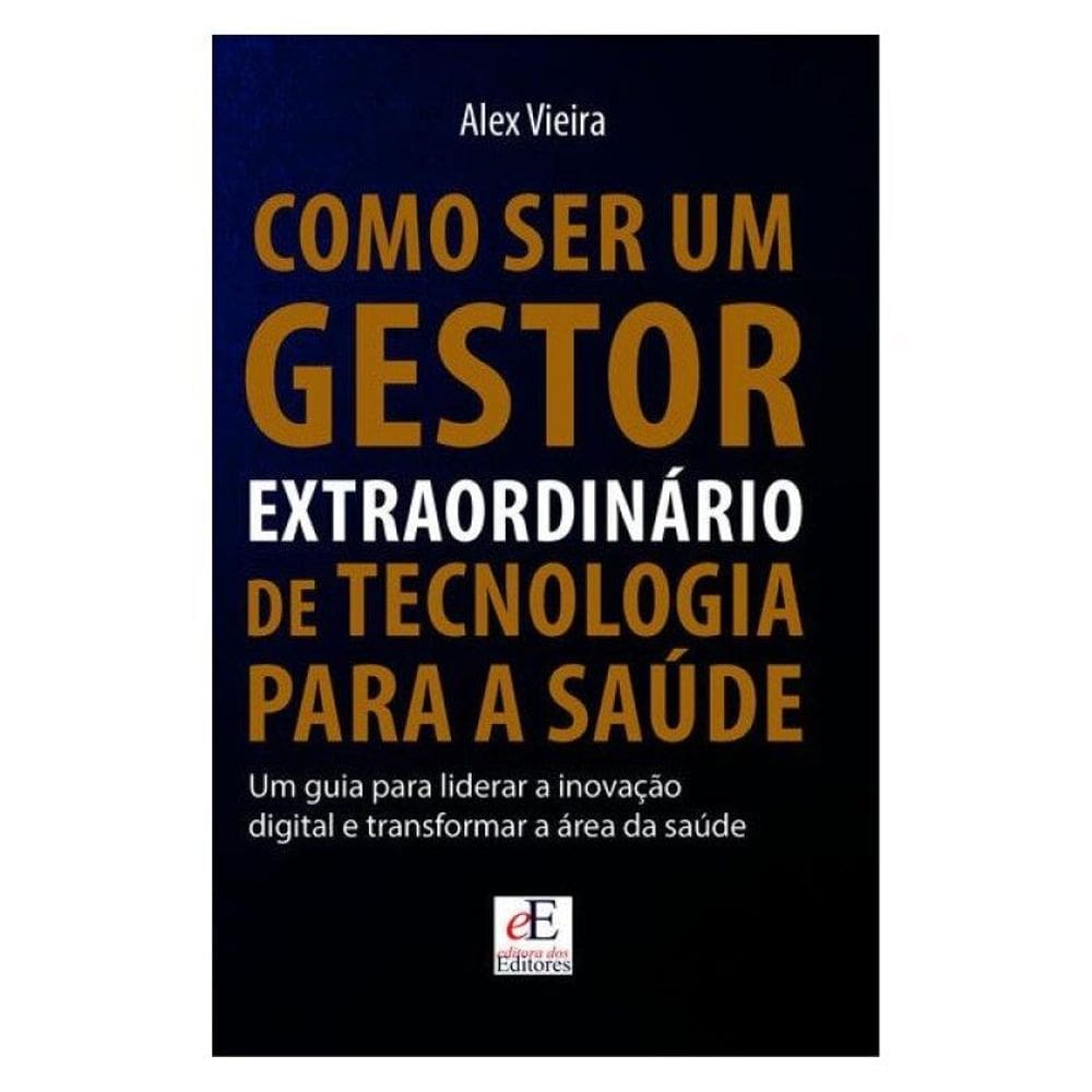 Como Ser Um Gestor Extraordinário