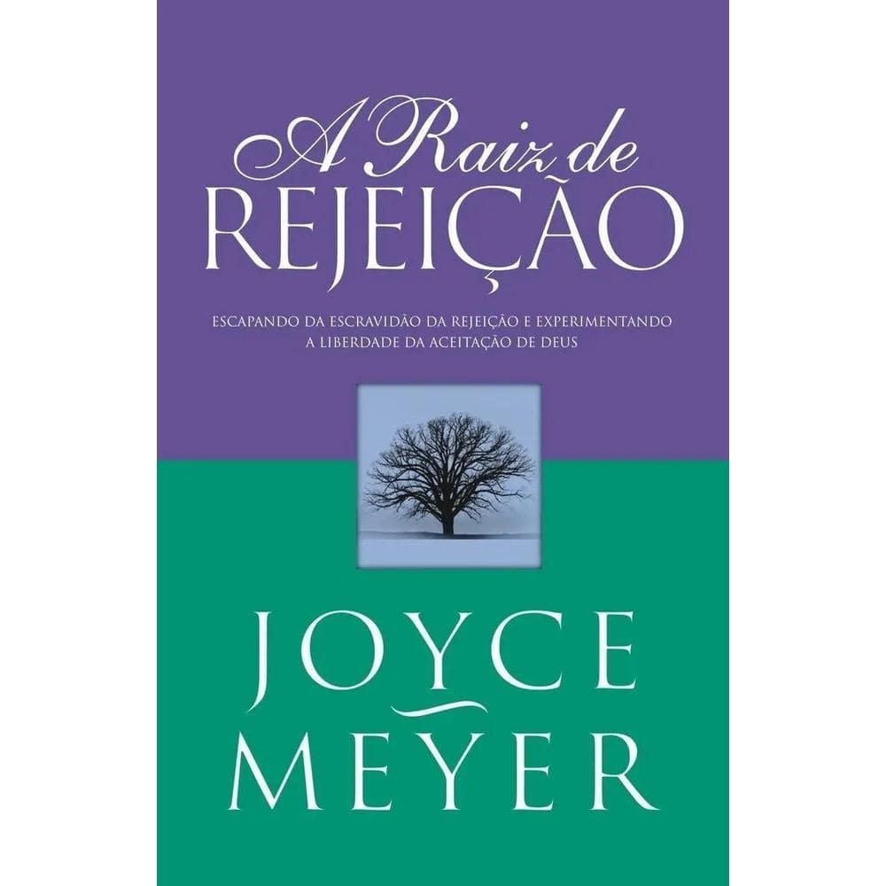 A Raiz De Rejeição De Joyce Meyer Editora Bello