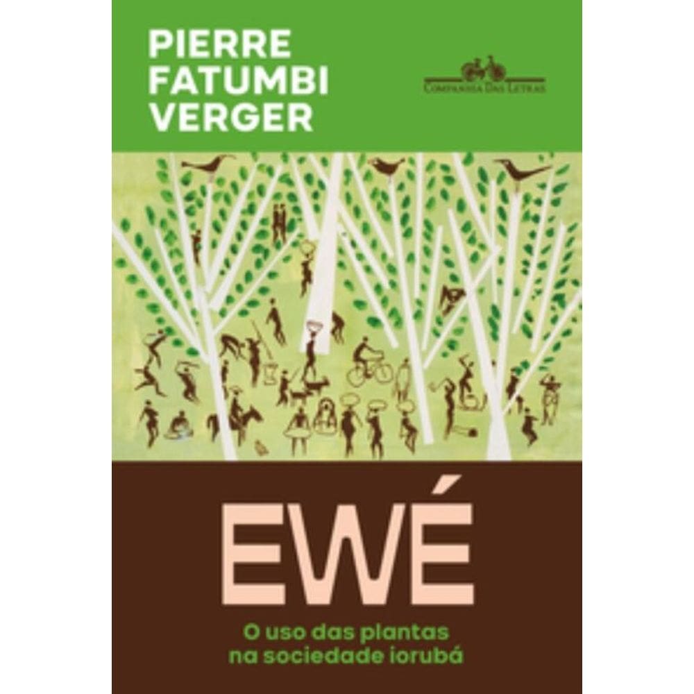 Ewé (Nova Edição) - O Uso Das Plantas Na Sociedade Iorubá