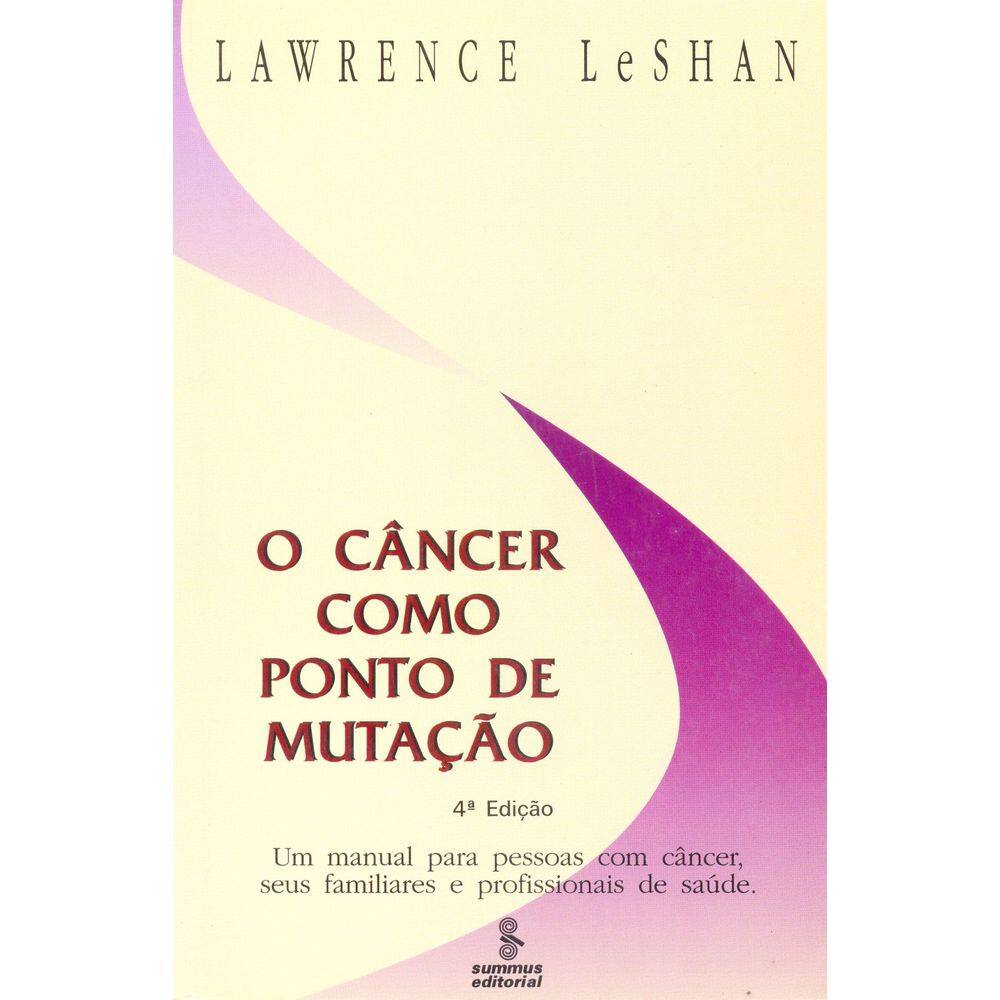 Cancer Como Ponto De Mutação, o - Um Manual P/pessoas C/câncer,s/fam.e Profiss.saúde