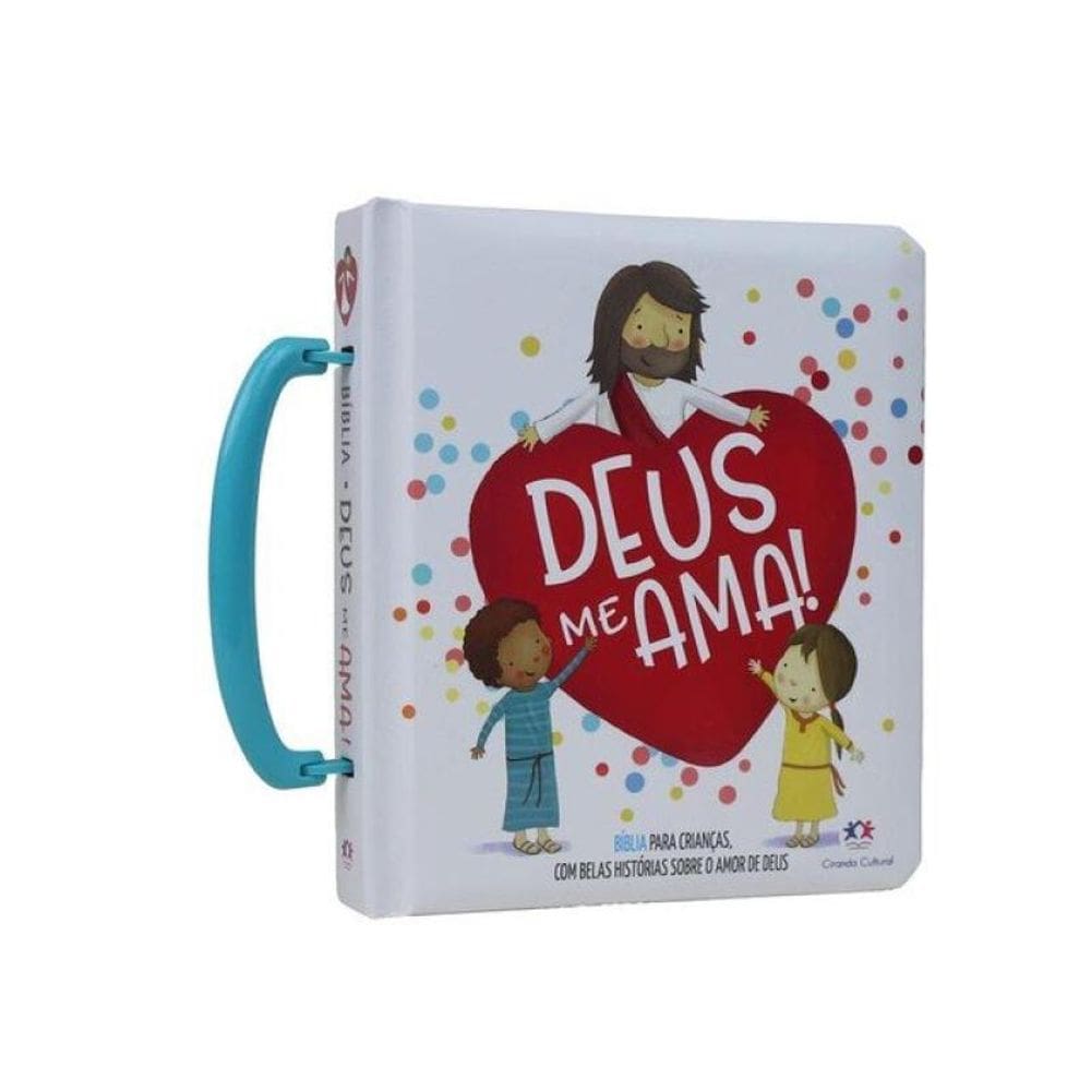 Deus Me Ama! - Bíblia Para Crianças Com Alça