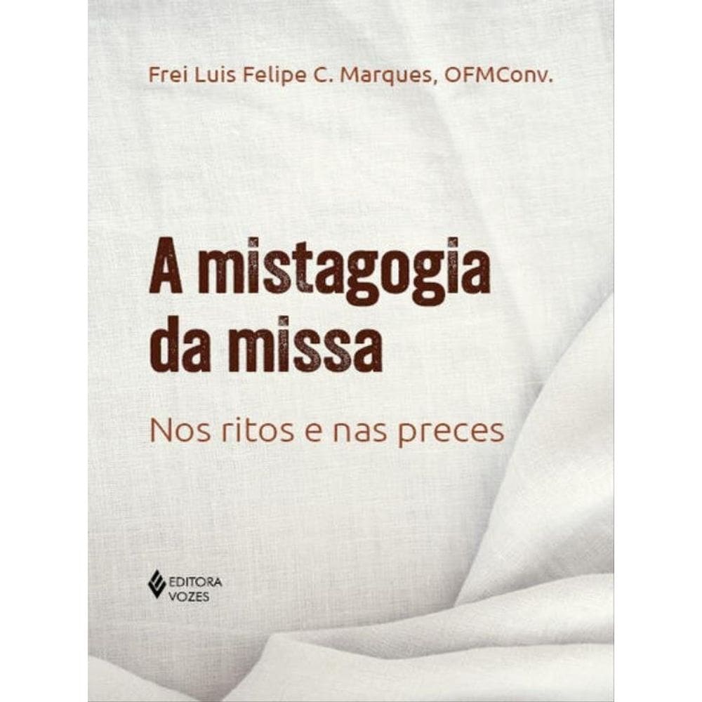 A Mistagogia Da Missa