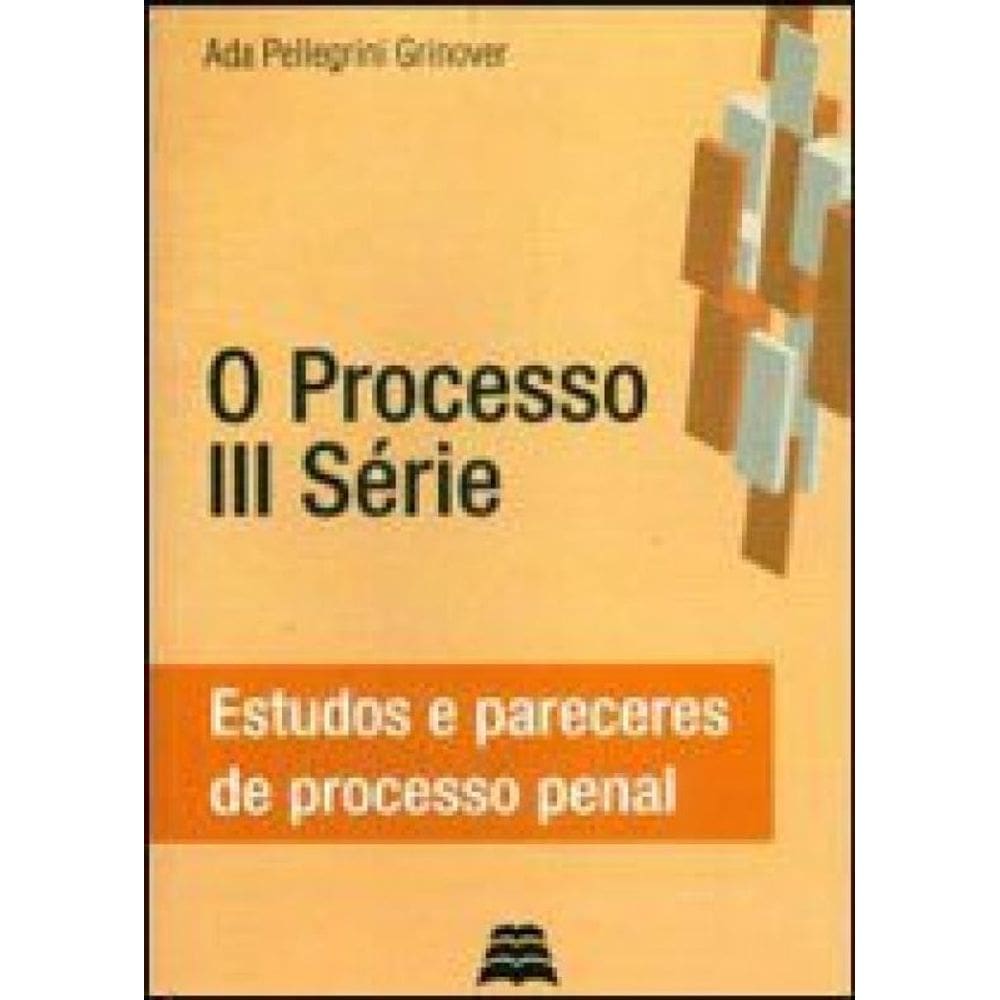 Processo Iii Serie - Estudos E Pareceres De Processo Penal