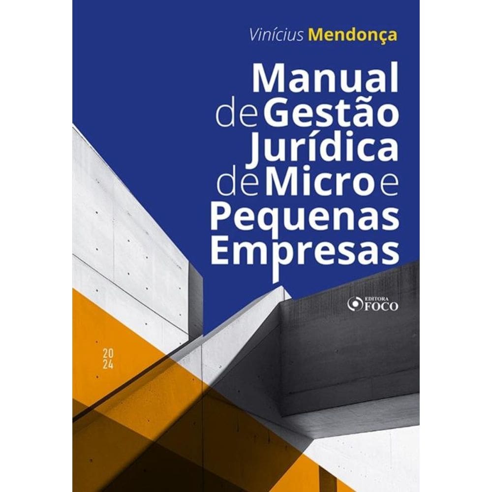 Manual De Gestão Jurídica De Micro E Pequenas Empresas - 1ª Ed - 2024