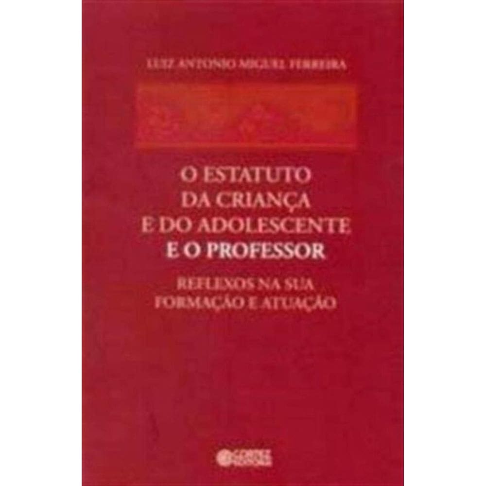 Estatuto Da Crianca E Do Adolescente E O Professor