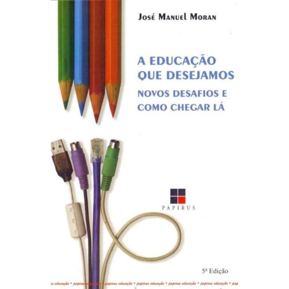 Educação Que Desejamos, A