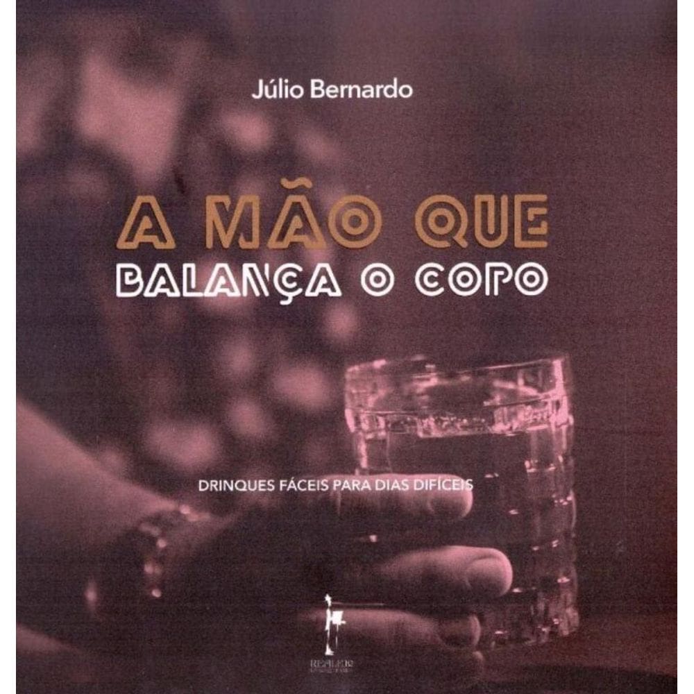 Mão Que Balança o Copo, A