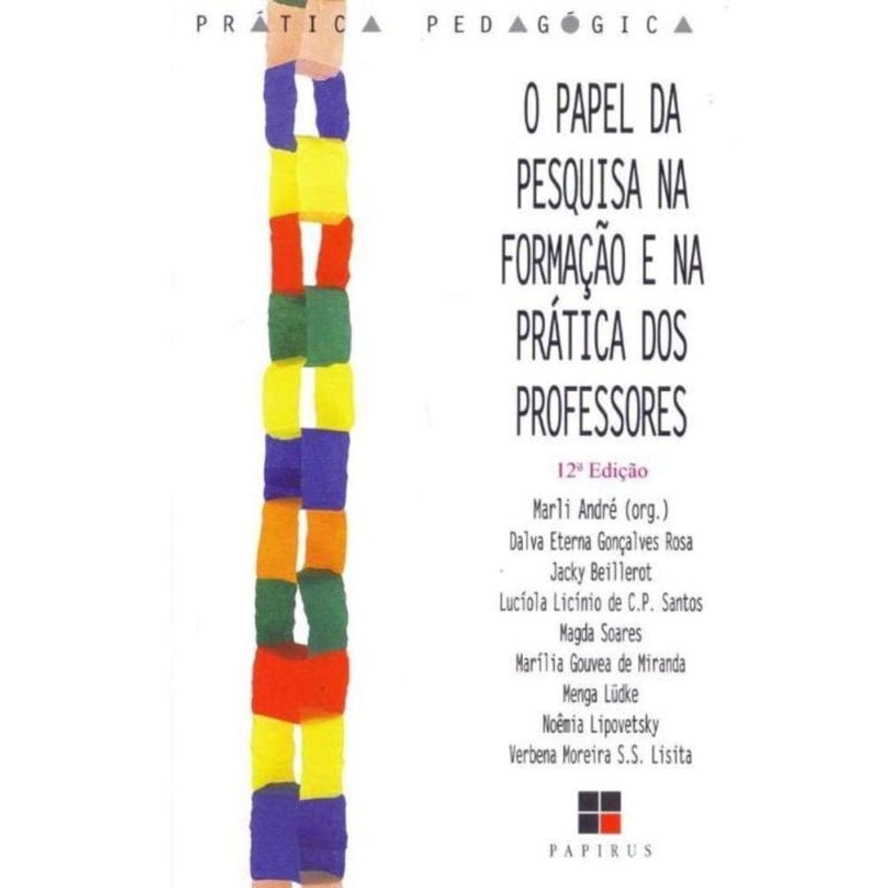 Papel da Pesquisa na Formação e na Prática dos Professores, O