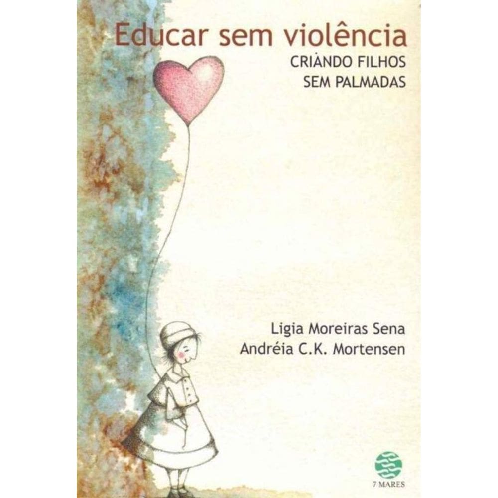 Educar Sem Violência - Criando Filhos Sem Palmadas