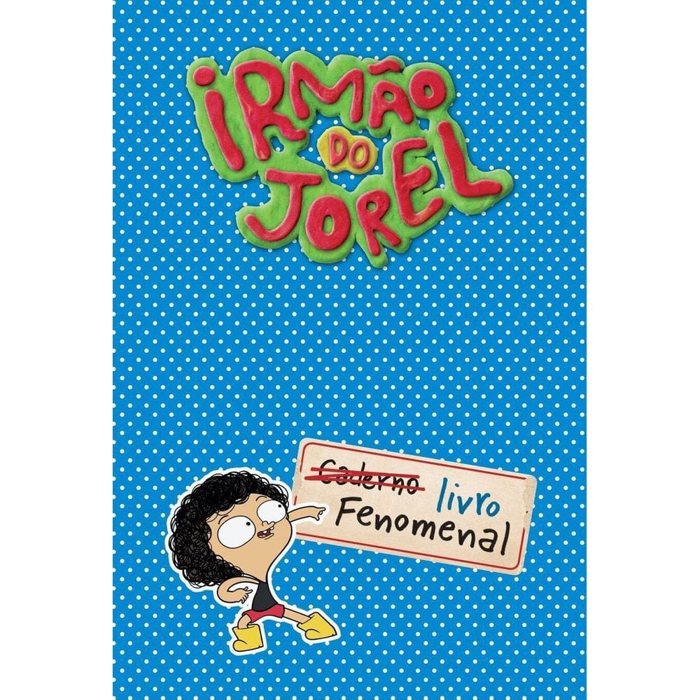 Irmão do Jorel - Livro Fenomenal