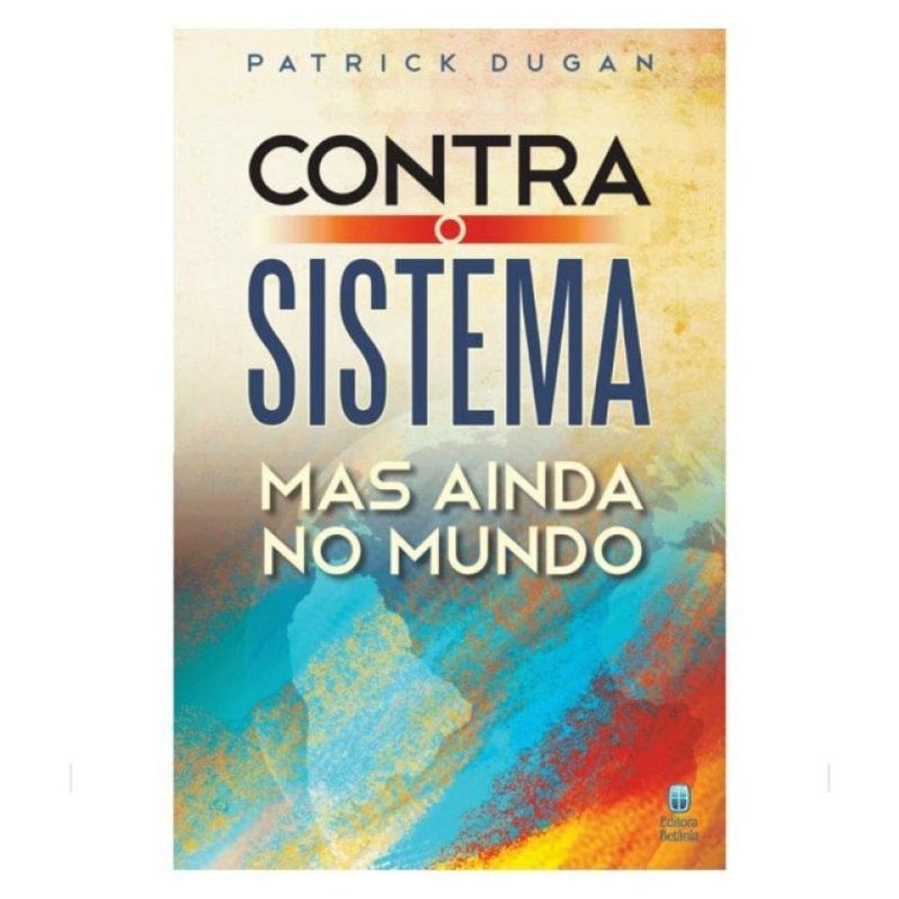 Contra O Sistema, Mas Ainda No Mundo