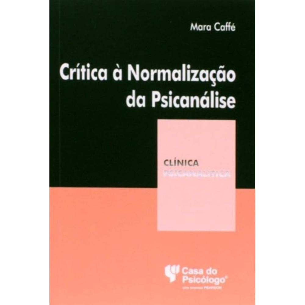 Critica A Normalizacao Da Psicanalise - Colecao Cl