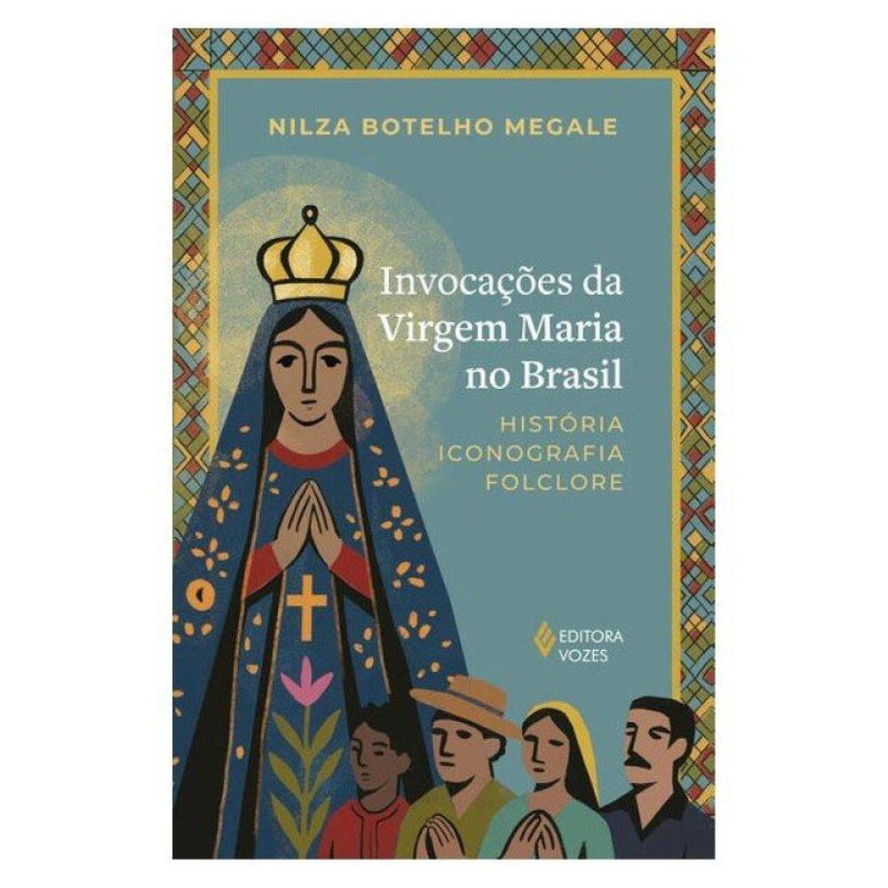 Invocações Da Virgem Maria No Brasil