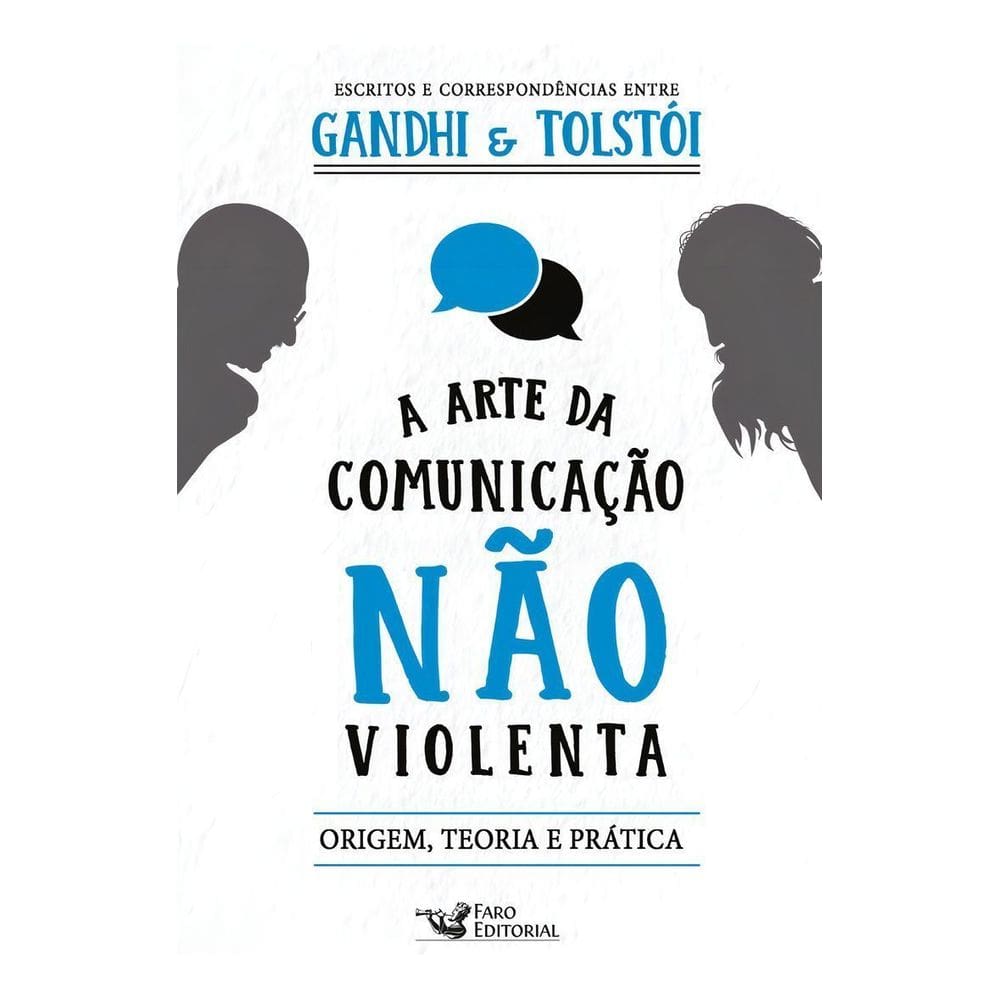 A Arte Da Comunicação Não Violenta: Origem, Teoria e Prática