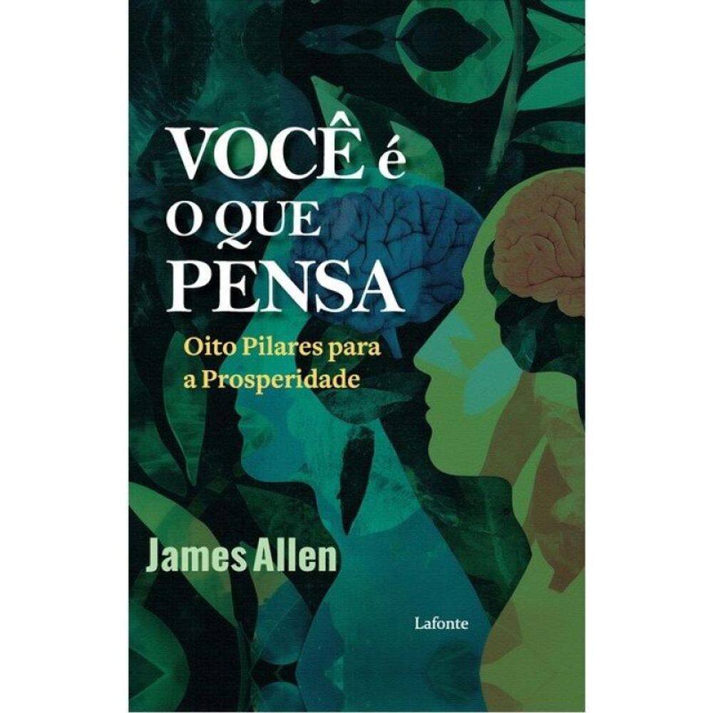 Você É O Que Você Pensa - James Allen