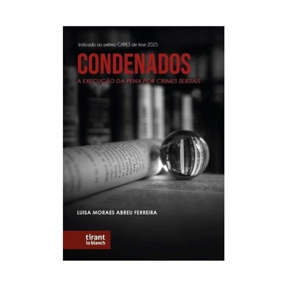 Condenados - A Execução Da Pena Por Crimes Sexuais - 2025