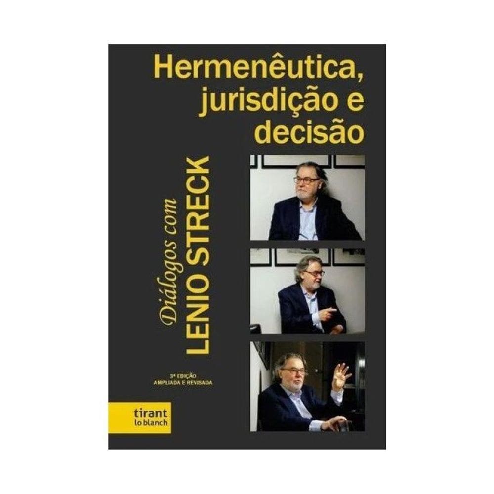 Hermenêutica, Jurisdição E Decisão - Diálogos Com Lenio Luiz Streck - 2025