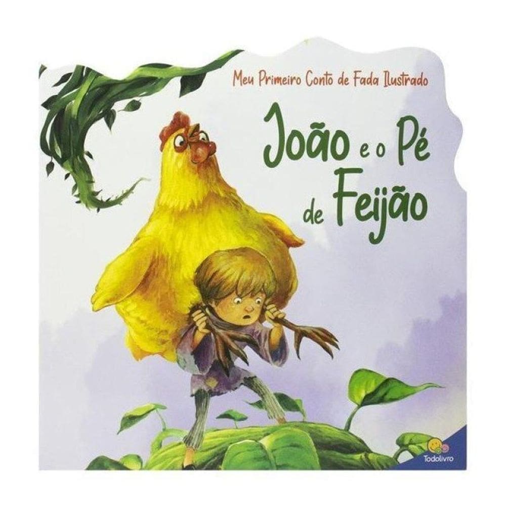 Meu Primeiro Conto De Fada Ilustrado: João E O Pé De Feijão