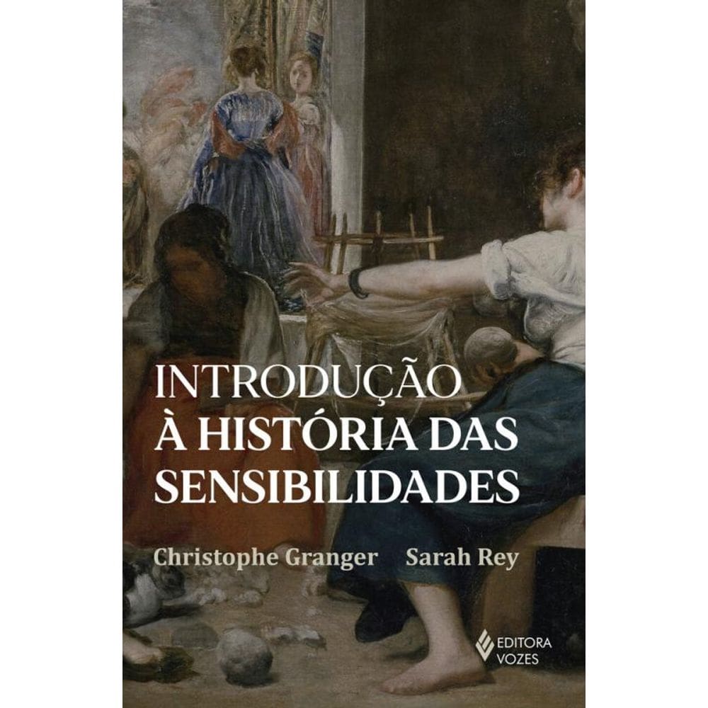 Introdução à história das sensibilidades
