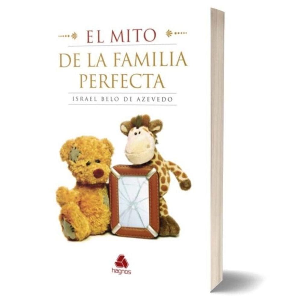 El Mito De La Familia Perfecta - (Spanish Edition)