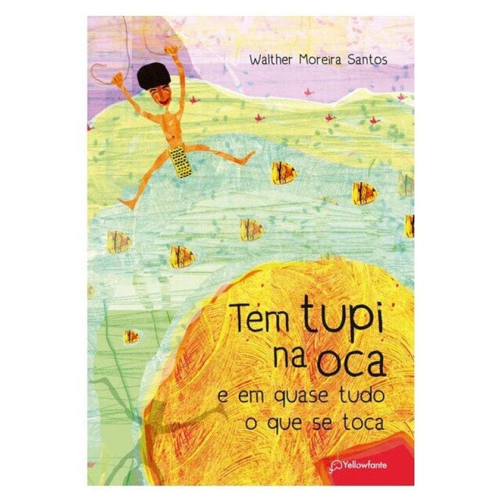 Tem Tupi Na Oca E Em Quase Tudo O Que Se Toca