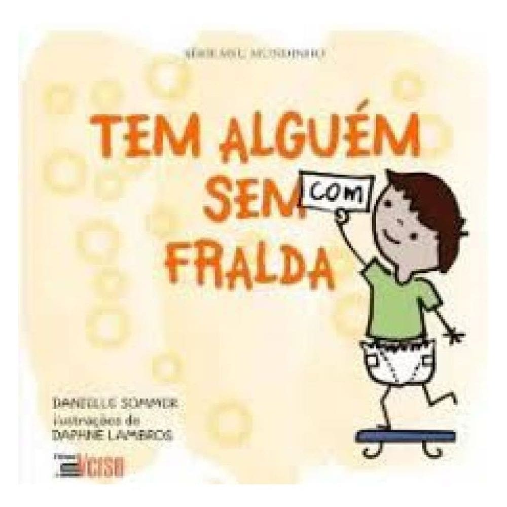 Tem Alguém Com (Sem) Fralda