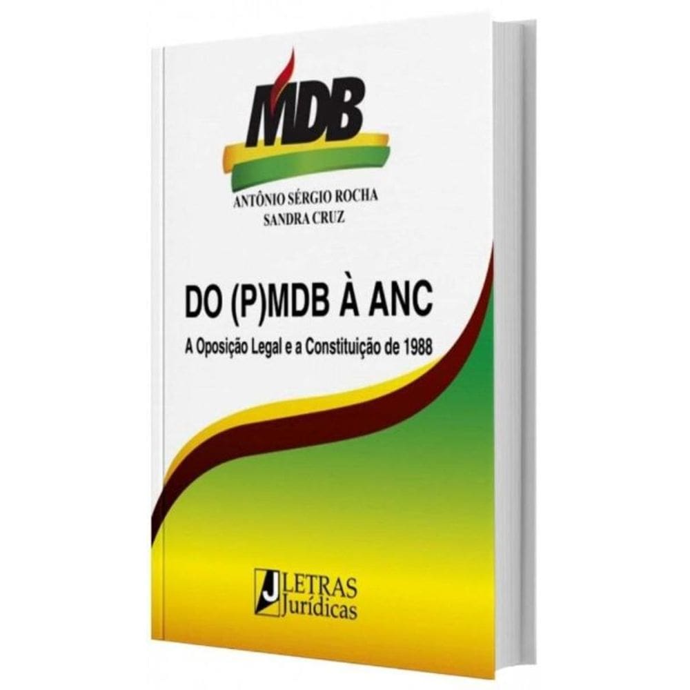 Do (P)MDB à ANC - A Oposição Legal e a Constituição de 1988