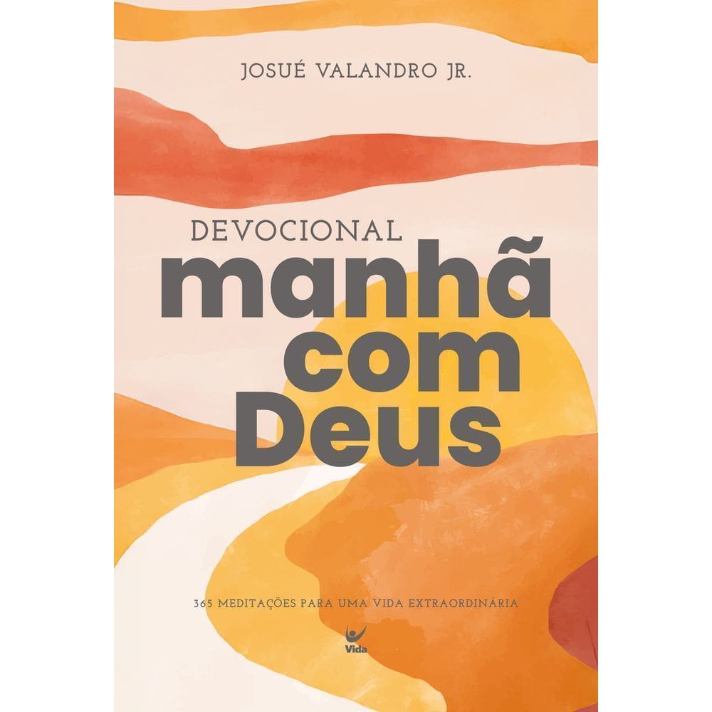 Devocional Manhã Com Deus - 2026 - 365 Meditações Para Uma Vida Extraordinária