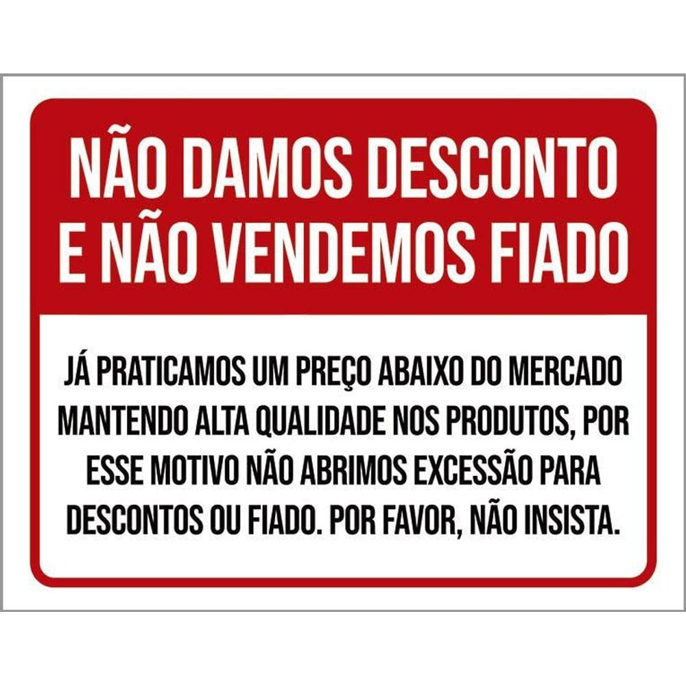 Placa Não Damos Desconto Não Vendemos Fiado 36X46