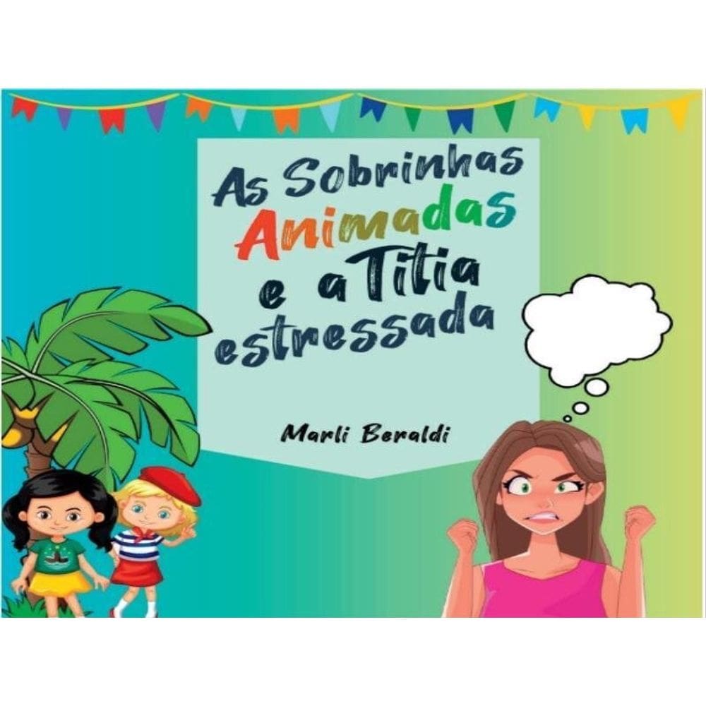 As Sobrinhas Animadas E A Titia Estressada