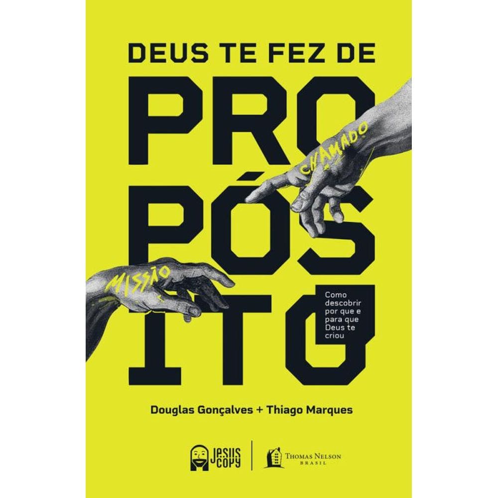 Deus te fez de propósito: Como descobrir por que e para que Deus te criou