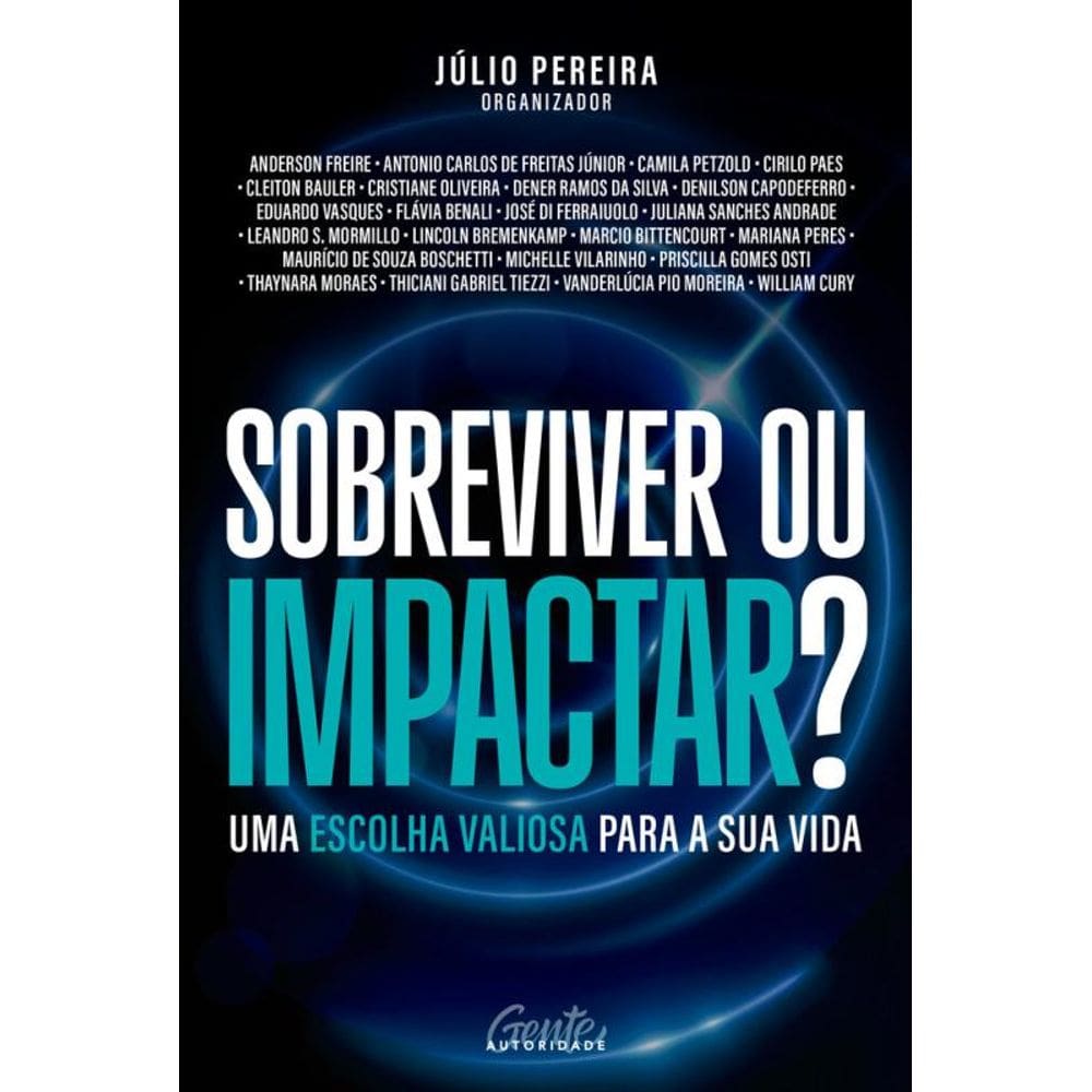 Sobreviver ou impactar?: Uma escolha valiosa para a sua vida