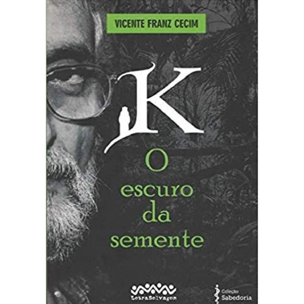 K - O escuro da semente