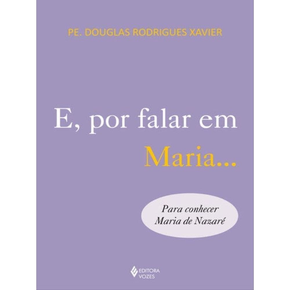 E, Por Falar Em Maria...