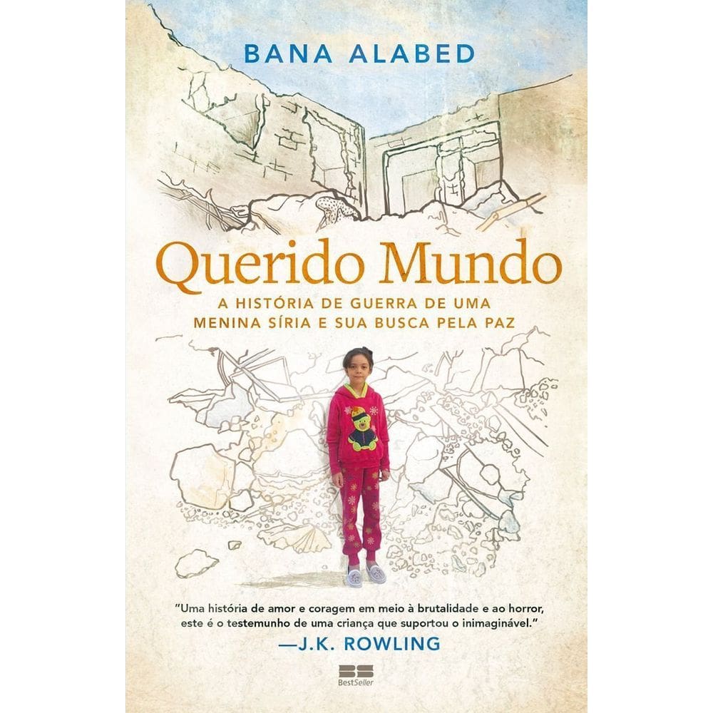 Querido Mundo: a Historia De Guerra De Uma Menina Siria e Sua Busca Pela Paz