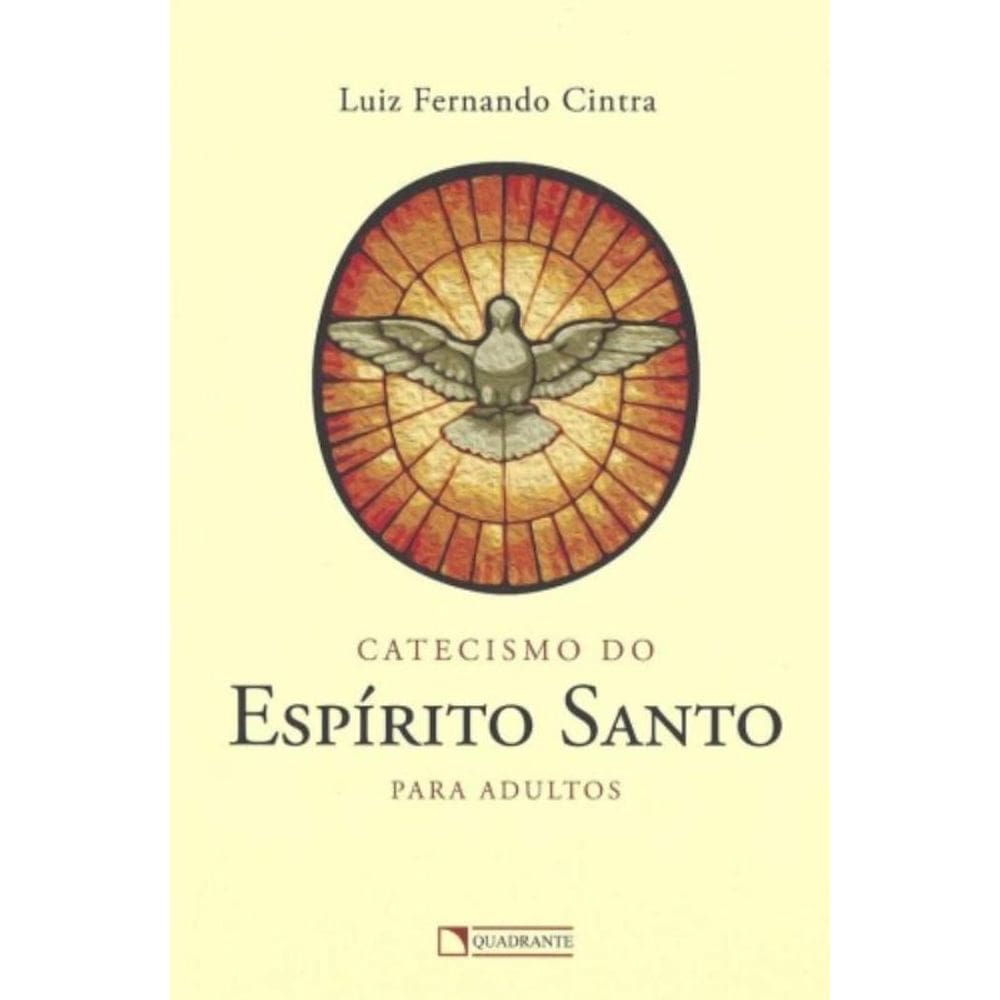 Catecismo Do Espírito Santo Para Adultos