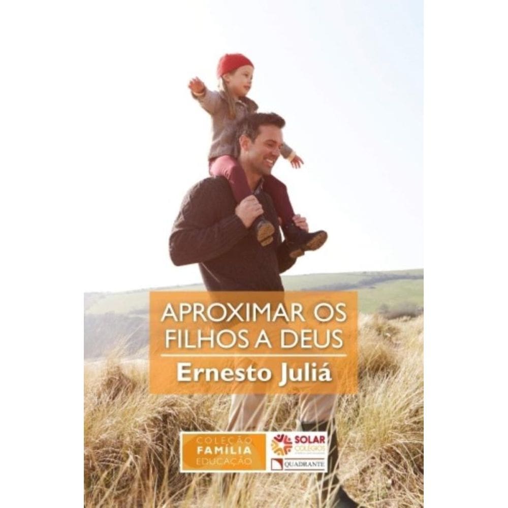 Aproximar Os Filhos A Deus
