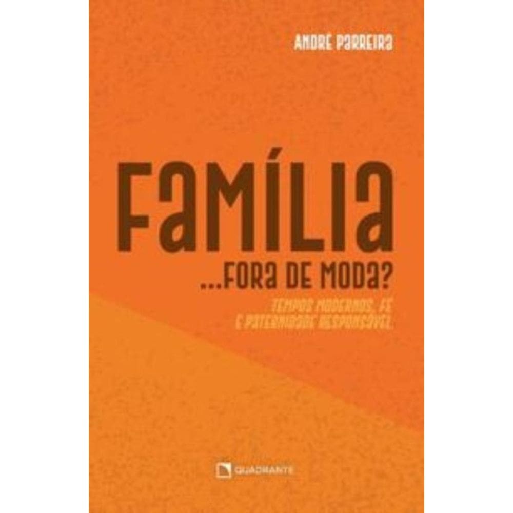 Família... fora de moda?