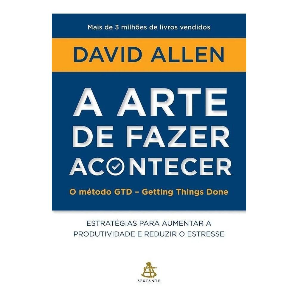 2X A Arte De Fazer Acontecer: O Método Gtd - Getting Things