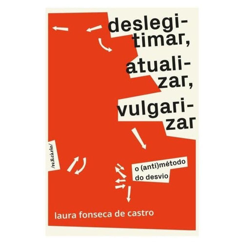 Deslegitimar, Atualizar, Vulgarizar