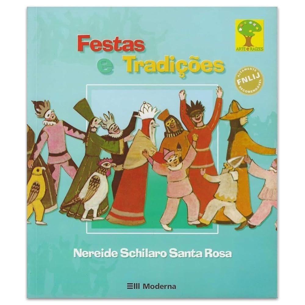 Festas E Tradições Coleção Artes E Raízes Editora Moderna