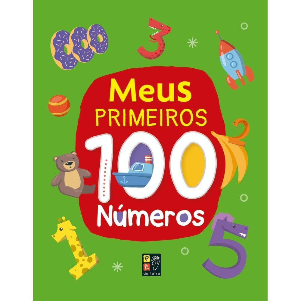 Livro Meus Primeiros 100 Números - Editora Pé Da Letra