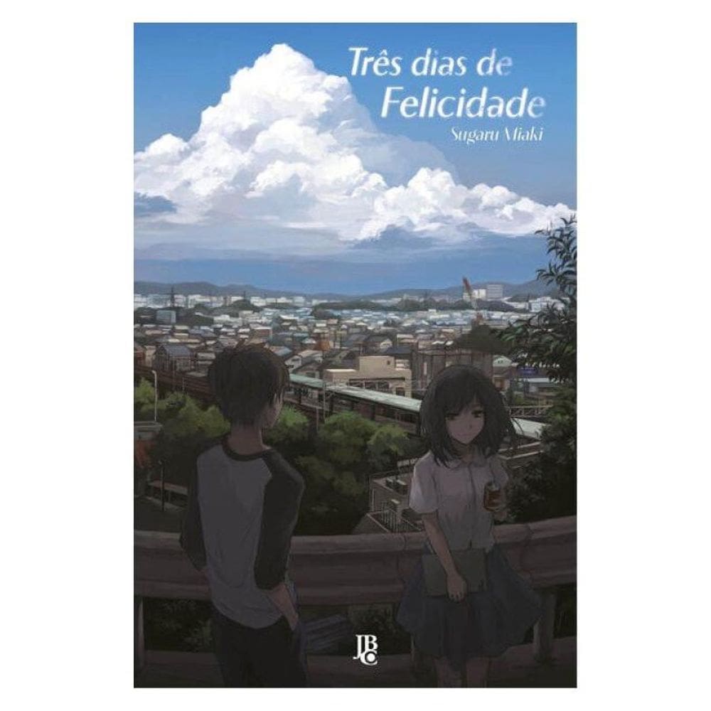 Três Dias De Felicidade