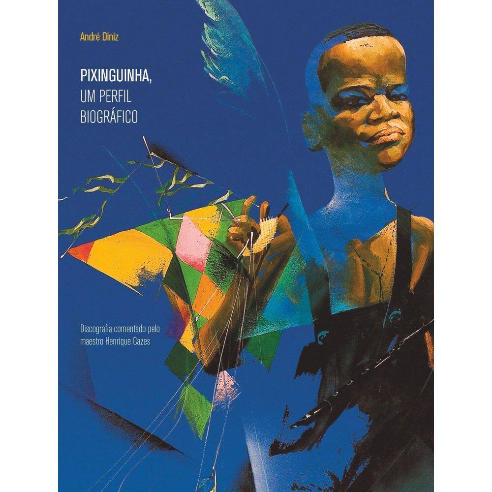 Pixinguinha, Um Perfil Biográfico
