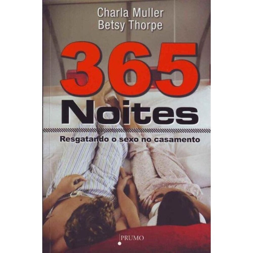 Trezentos 65 Noites-resgatando o Sexo no Casamento