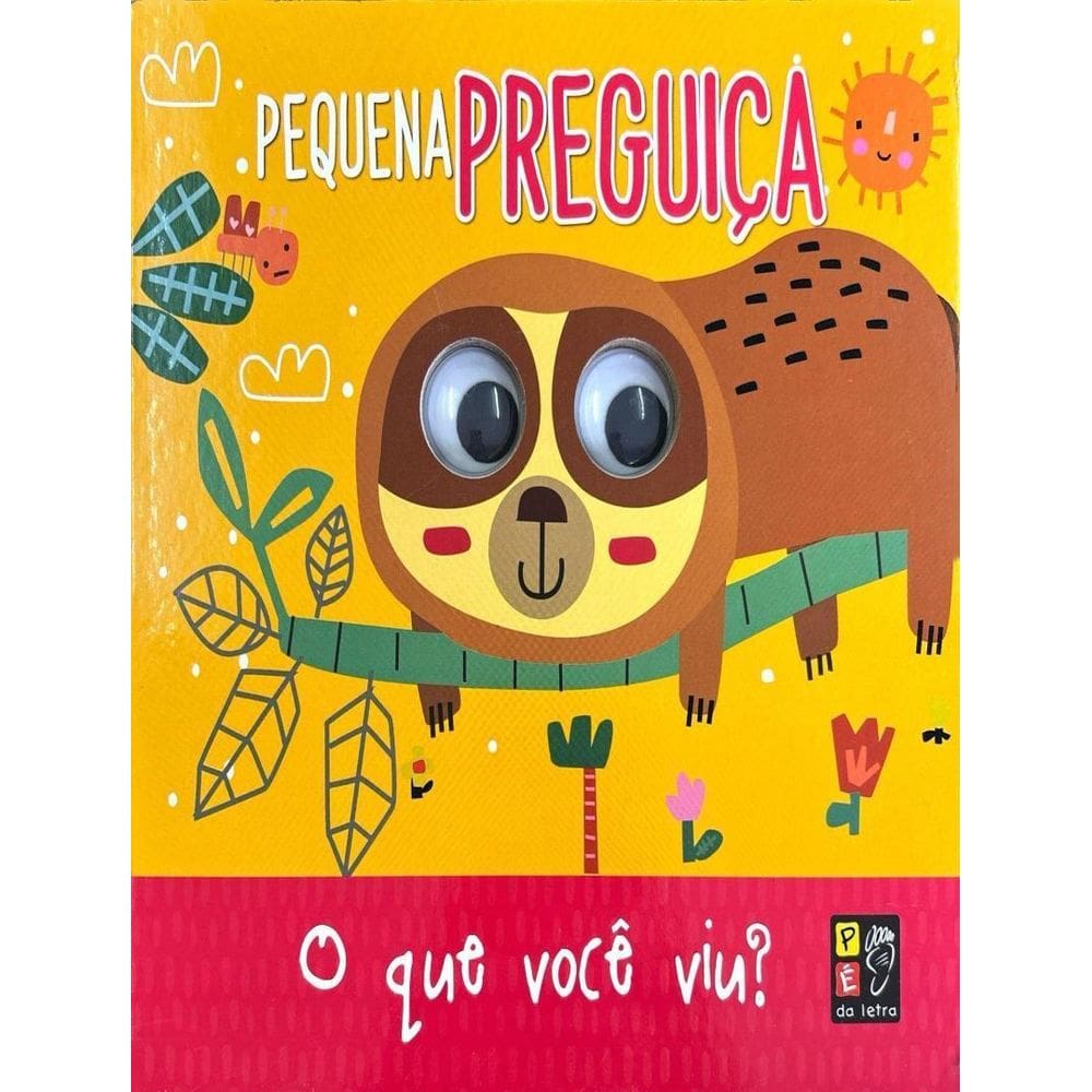 Olhinhos O Que Voce Viu Pequena Preguica