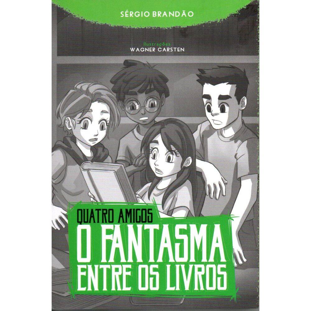 Livro Quatro Amigos - O Fantasma Entre Os Livros