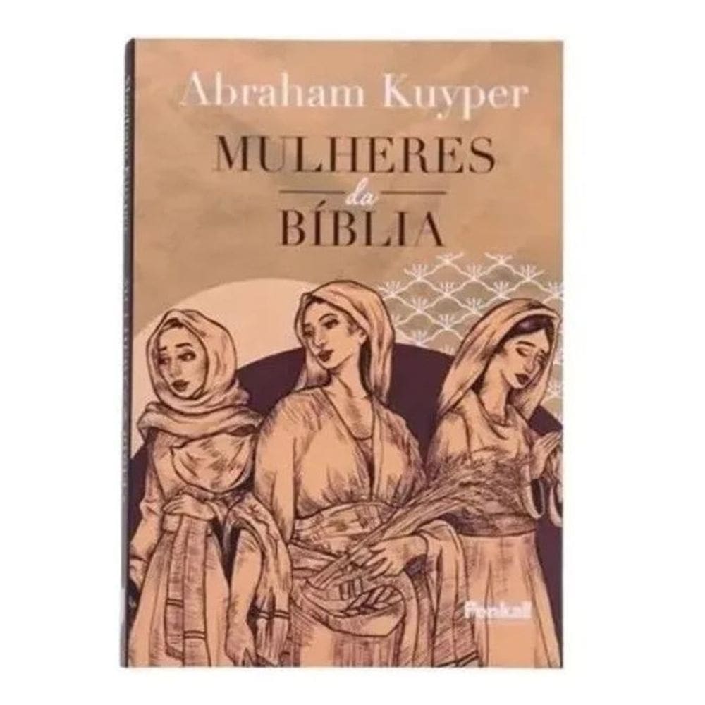 2X Mulheres Da Bíblia - Abraham Kuyper