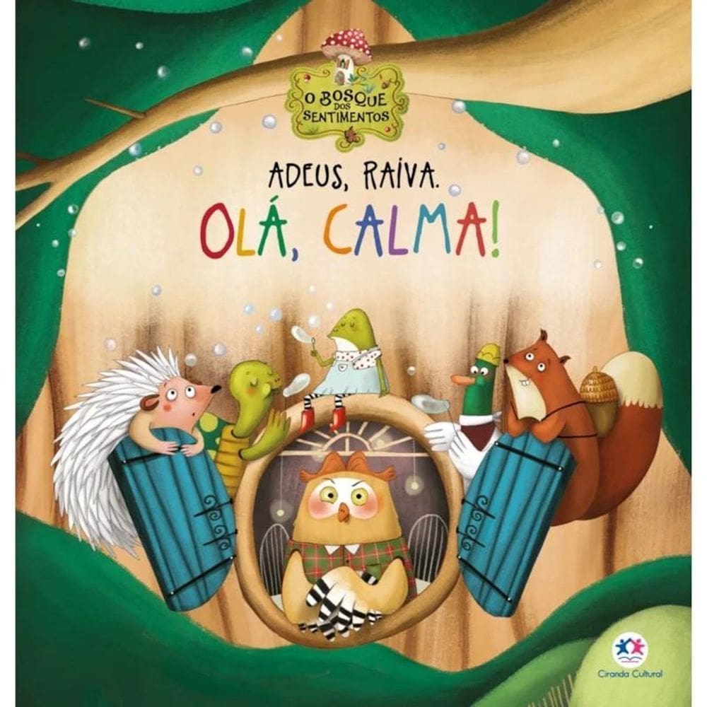Livro Literatura Infantil - Adeus, Raiva. Olá, Calma